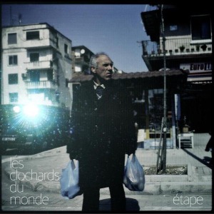 CD Shop - CLOCHARDS DU MONDE, LES ETAPE
