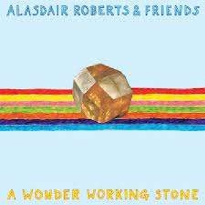 CD Shop - ROBERTS, ALASDAIR & FRIEN A WONDER WORKING STONE