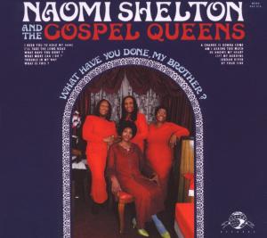 CD Shop - SHELTON, NAOMI WHAT HAVE YOU DONE MY BROTHER