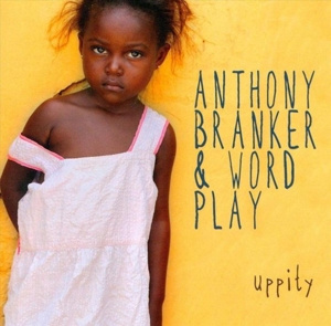 CD Shop - BRANKER, ANTHONY UPPITY