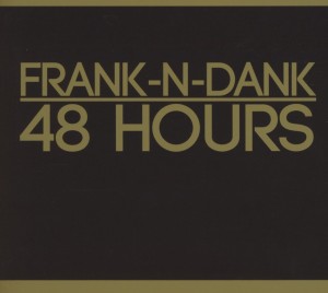 CD Shop - FRANK N DANK 48 HOURS