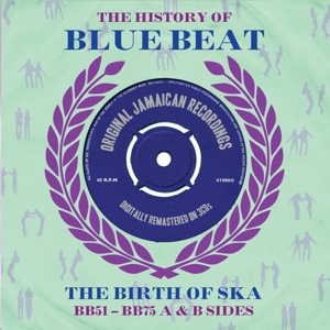 CD Shop - V/A HISTORY OF BLUE BEAT / THE BIRTH OF SKA BB51-BB75 A&B SIDES