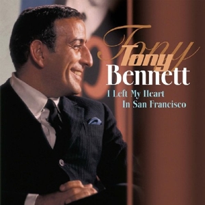 CD Shop - BENNETT, TONY I LEFT MY HEART IN SAN FRANCISCO