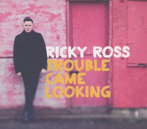CD Shop - ROSS, RICKY TROUBLE CAME LOOKING