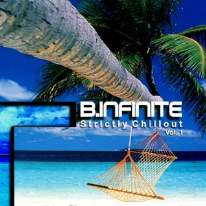 CD Shop - B.INFINITE STRICTLY CHILLOUT VOL. 1