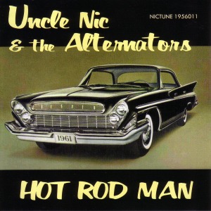 CD Shop - UNCLE NIC/ALTERNATORS HOT ROD MAN