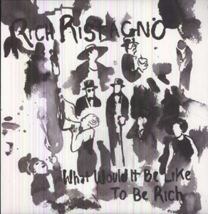 CD Shop - RISTAGNO, RICH WHAT WOULD IT BE LIKE TO BE RICH