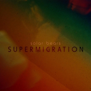 CD Shop - SOLAR BEARS SUPERMIGRATION