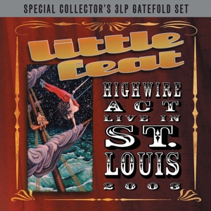 CD Shop - LITTLE FEAT HIGHWIRE ACT LIVE IN ST. LOUIS 2013