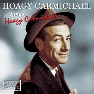 CD Shop - CARMICHAEL, HOAGY SINGS HOAGY CARMICHAEL
