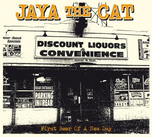 CD Shop - JAYA THE CAT FIRST BEER OF A NEW DAY
