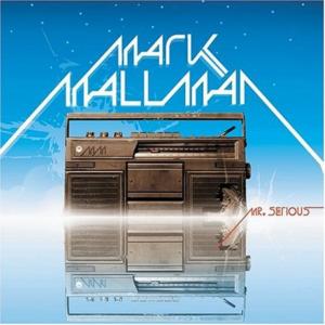 CD Shop - MALLMAN, MARK MR. SERIOUS