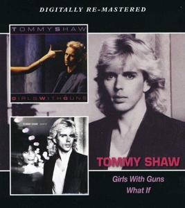 CD Shop - SHAW, TOMMY GIRLS WITH GUNS/WHAT IF