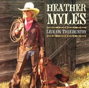 CD Shop - MYLES, HEATHER LIVE ON TRUCOUNTRY