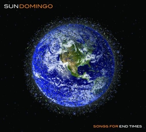CD Shop - SUN DOMINGO SONGS FOR END TIMES