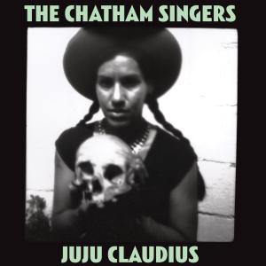 CD Shop - CHATHAM SINGERS JU JU CLAUDIUS