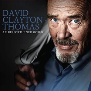 CD Shop - CLAYTON-THOMAS, DAVID A BLUES FOR THE NEW WORLD