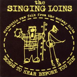 CD Shop - SINGING LOINS SONGS TO HEAR BEFORE YOU DIE