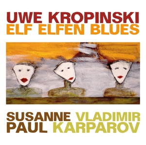 CD Shop - KROPINSKI, UWE -TRIO- ELF ELFEN BLUES