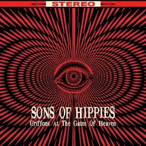 CD Shop - SONS OF HIPPIES GRIFFONS AT THE GATES OF HEAVEN