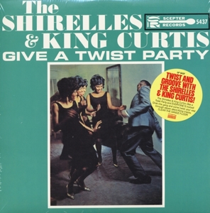 CD Shop - SHIRELLES & KING CURTIS GIVE A TWIST PARTY