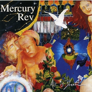 CD Shop - MERCURY REV ALL IS DREAM