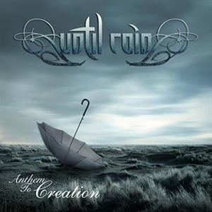 CD Shop - UNTIL RAIN ANTHEM TO CREATION