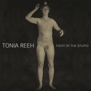 CD Shop - REEH, TONIA FIGHT OF THE STUPID