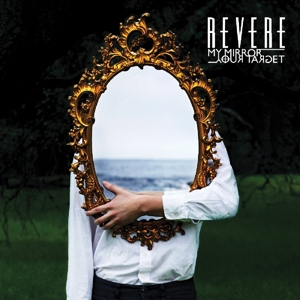 CD Shop - REVERE MY MIRROR/YOUR TARGET