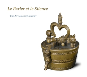 CD Shop - ATTAIGNANT CONSORT LE PARLER ET LE SILENCE