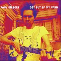 CD Shop - GILBERT, PAUL GET OUT OF MY YARD