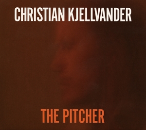 CD Shop - KJELLVANDER, CHRISTIAN PITCHER