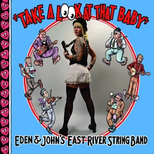 CD Shop - EAST RIVER STRING BAND TAKE A LOOK AT THAT BABY