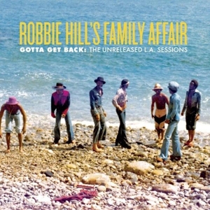 CD Shop - HILL, ROBBIE -FAMILY AFFAIR- GOTTA GET BACK:UNRELEASED L.A. SESSIONS