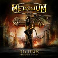 CD Shop - METALIUM INCUBUS CHAPTER SEVEN