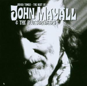 CD Shop - MAYALL, JOHN & THE BLUESBREAKE SILVER TONES - THE BEST OF J