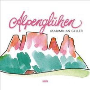 CD Shop - GELLER, MAXIMILIAN ALPENGLUHEN