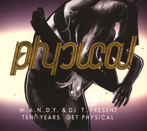 CD Shop - M.A.N.D.Y.& DJ T. TEN YEARS GET PHYSICAL