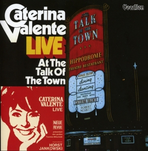 CD Shop - VALENTE, CATERINA LIVE AT THE TALK OF THE TOWN / CATERINA VALENTE LIVE