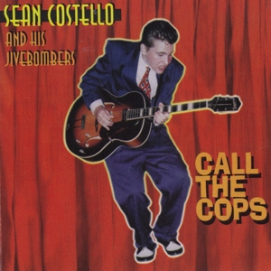 CD Shop - COSTELLO, SEAN & HIS JIVE CALL THE COPS