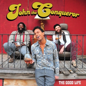 CD Shop - JOHN THE CONQUEROR GOOD LIFE