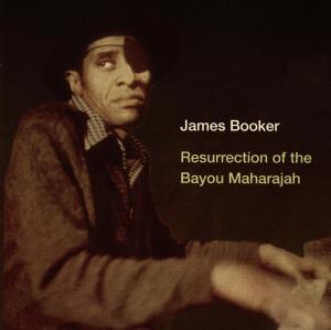 CD Shop - BOOKER, JAMES RESURRECTION OF THE BAYOU