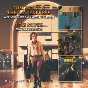 CD Shop - SCOTT, TOM & L.A. EXPRESS TOM SCOTT & THE LA EXPRESS/TOM CAT/NEW YORK CONNECTION