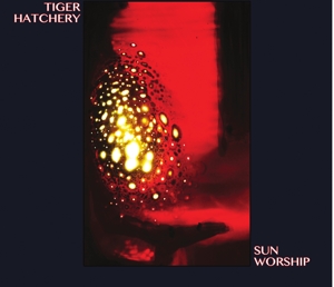 CD Shop - TIGER HATCHERY SUN WORSHIP