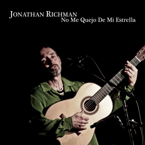 CD Shop - RICHMAN, JONATHAN NO ME QUEJO DE MI ESTRELLA