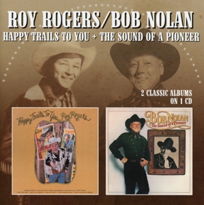 CD Shop - ROGERS, ROY/BOB NOLAN HAPPY TRAILS TO YOU/SOUND OF A PIONEER