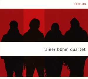 CD Shop - BOEHM RAINER -QUARTET- FAMILIA