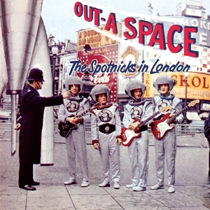 CD Shop - SPOTNICKS OUT-A-SPACE - THE SPOTNICKS IN LONDON