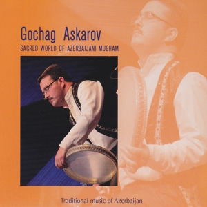 CD Shop - ASKAROV, GOCHAG SACRED WORLD OF AZERBAIJANI MUGHAM