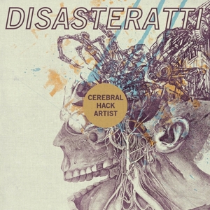 CD Shop - DISASTERATTI CEREBRAL HACK ARTIST